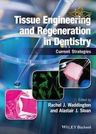Tissue Engineering and Regeneration in Dentistry : Current Strategies