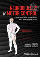 Neurobiology of Motor Control, 1st Edition2017 نوروبیولوژی کنترل حرکتی