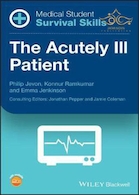  Medical Student Survival Skills: The Acutely Ill Patient 1st Edition, Kindle Edition 2020 مهارت های بقا دانشجویان پزشکی: بیمار به شدت حاد