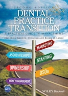 Dental Practice Transition : A Practical Guide to Management