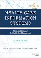 Health Care Information Systems : A Practical Approach for Health Care Management | سیستم های اطلاعات مراقبت های بهداشتی: رویکردی کاربردی برای مدیریت مراقبت های بهداشتی