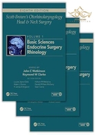 Scott-Brown's Otorhinolaryngology and Head and Neck Surgery