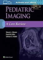 Pediatric Imaging: A Core Review