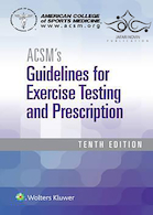 ACSM’s Guidelines for Exercise Testing and Prescription 10th Edition2017 رهنمودهایی برای تست ورزش و تجویز نسخه