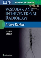 2020  Vascular and Interventional Radiology: A Core Review First Edition رادیولوژی عروقی و مداخله ای: مرور هسته