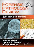 Forensic Pathology Review: Questions and Answers 1st Edition