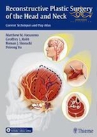 Reconstructive Plastic Surgery of the Head and Neck : Current Techniques and Flap Atlas