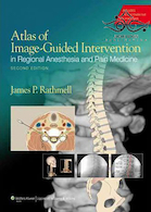 Atlas of Image-Guided Intervention in Regional Anesthesia and Pain Medicine, Second Edition2012 اطلس مداخله با راهنمای تصویر در بیهوشی منطقه ای و داروی درد