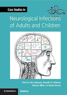 Case Studies in Neurological Infections of Adults and Children2019 مطالعات موردی در عفونتهای مغز و اعصاب در بزرگسالان و کودکان