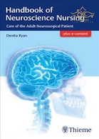 Handbook of Neuroscience Nursing : Care of the Adult Neurosurgical Patient