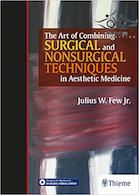 The Art of Combining Surgical and Nonsurgical Techniques in Aesthetic Medicine2018 هنر ترکیب روش های جراحی و غیر جراحی در پزشکی زیبایی