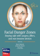 Facial Danger Zones: Staying safe with surgery, fillers, and non-invasive devices 1st Edition 2020 | مناطق خطرناک صورت