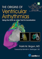 2020 The Origins of Ventricular Arrhythmias: Using the ECG As a Key Tool for Localization 1st Edition