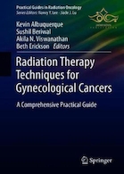 Radiation Therapy Techniques for Gynecological Cancers : A Comprehensive Practical Guide 2019 روش های پرتودرمانی و برنامه ریزی درمانی برای سرطان پستان