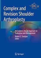 Complex and Revision Shoulder Arthroplasty : An Evidence-Based Approach to Evaluation and Management