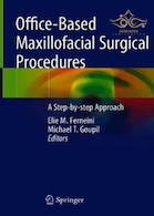 2019 Office-Based Maxillofacial Surgical Procedures: A Step-by-step Approach 1st ed. 2019 Edition رویه های جراحی فک و صورت مبتنی بر مطب: یک رویکرد گام به گام