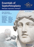 Essentials of Septorhinoplasty : Philosophy, Approaches, Techniques
