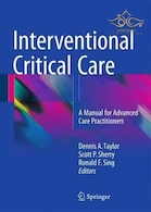 Interventional Critical Care : A Manual for Advanced Care Practitioners