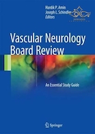 Vascular Neurology Board Review : An Essential Study Guide