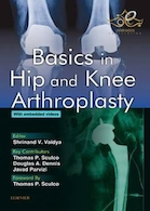 Basics in Hip and Knee Arthroplasty