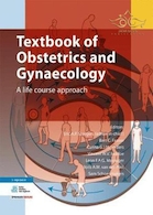 Textbook of Obstetrics and Gynaecology : A life course approach