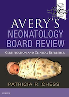 Avery’s Neonatology Board Review: Certification and Clinical Refresher2019 بررسی هیئت نوزادان: گواهینامه و تازه سازی بالینی