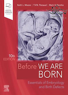 Before We Are Born: Essentials of Embryology and Birth Defects 10th Edition 2019 | قبل از اینکه متولد شویم: ملزومات جنین شناسی و نقایص مادرزادی