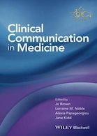 Clinical Communication in Medicine 1st Edition 2016 ارتباطات بالینی در پزشکی چاپ اول