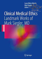 Clinical Medical Ethics: Landmark Works of Mark Siegler, MD2017 | اخلاق پزشکی بالینی: آثار برجسته مارک سیگلر
