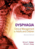 Dysphagia: Clinical Management in Adults and Children 2nd Edition2020 دیسفاژی: مدیریت بالینی در بزرگسالان و کودکان