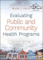 Evaluating Public and Community Health Programs 2nd Edition2016 | ارزیابی برنامه های بهداشت عمومی و جامعه
