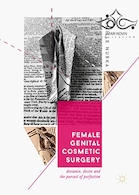 Female Genital Cosmetic Surgery: Deviance, Desire and the Pursuit of Perfection2019 | جراحی زیبایی اندام تناسلی زنان: انحراف، میل و تعقیب کمال