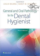 General and Oral Pathology for the Dental Hygienist Third Edition2020 آسیب شناسی عمومی و دهان و دندان برای متخصص بهداشت دندان