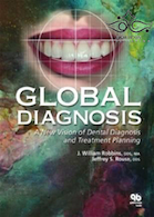 Global Diagnosis: A New Vision of Dental Diagnosis and Treatment Planning2016 تشخیص جهانی: چشم انداز جدیدی از تشخیص دندان و برنامه ریزی درمانی