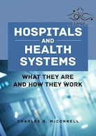 Hospitals and Health Systems: What They Are and How They Work2019 بیمارستان ها و سیستم های بهداشتی: چه هستند و چگونه کار می کنند