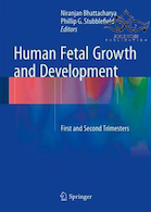 Human Fetal Growth and Development: First and Second Trimesters, 1st Edition2016 رشد و نمو جنین انسان: سه ماهه اول و دوم