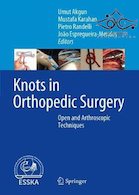 Knots in Orthopedic Surgery: Open and Arthroscopic Techniques2018 گره در جراحی ارتوپدی: روشهای باز و آرتروسکوپی
