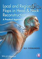 Local and Regional Flaps in Head and Neck Reconstruction2017 | فلپ های محلی و منطقه ای در بازسازی سر و گردن