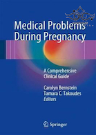 Medical Problems During Pregnancy, 1st Edition2017 مشکلات پزشکی در دوران بارداری