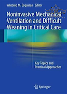 Noninvasive Mechanical Ventilation and Difficult Weaning in Critical Care 1st Edition2019 تهویه مکانیکی غیرتهاجمی و از شیر گرفتن سخت در مراقبت های ویژه