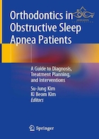  Orthodontics in Obstructive Sleep Apnea Patients: A Guide to Diagnosis, Treatment Planning, and Interventions 1st ed. 2020 Edition ارتودنسی در بیماران انسداد انسداد خواب: راهنمای تشخیص ، برنامه ریزی درمانی و مداخلات