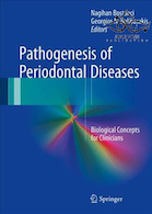 Pathogenesis of Periodontal Diseases: Biological Concepts for Clinicians 1st Edition2017 پاتوژنز بیماری های پریودنتال: مفاهیم بیولوژیکی برای پزشکان
