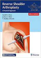 Reverse Shoulder Arthroplasty: A Practical Approach2017 آرتروپلاستی شانه معکوس: یک رویکرد عملی