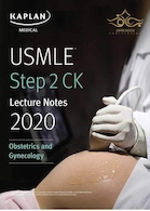 USMLE Step 2 CK Lecture Notes 2020: Obstetrics and Gynecology کاپلان 2020 زنان و زایمان