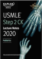 USMLE Step 2 CK Lecture Notes 2020: Pediatrics کاپلان 2020 کودکان