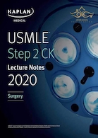USMLE Step 2 CK Lecture Notes 2020: Surgery کاپلان 2020 جراحی