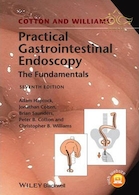 Cotton and Williams' Practical Gastrointestinal Endoscopy : The Fundamentals | اصول آندوسکوپی عملی دستگاه گوارش کاتن و ویلیامز