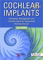Cochlear Implants : Audiologic Management and Considerations for Implantable Hearing Devices