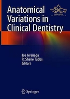Anatomical Variations in Clinical Dentistry 1st ed. 2019 Edition, Kindle Edition تغییرات آناتومیکی در دندانپزشکی بالینی