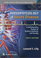 Pathophysiology of Heart Disease, Sixth Edition2016 پاتوفیزیولوژی بیماری های قلبی